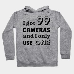 I got 99 cameras and I only use one Hoodie